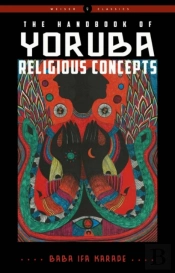 The Handbook Of Yoruba Religious Concepts