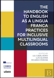 The Handbook to English as a Lingua Franca. Practices for Inclusive Multilingual Classrooms