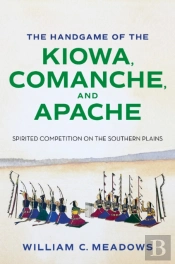 The Handgame Of The Kiowa, Comanche, And Apache