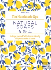 The Handmade Spa: Natural Soaps