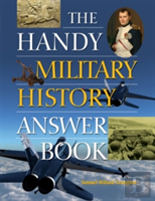 The Handy Military History Answer Book