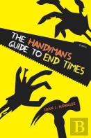 The Handyman'S Guide To End Times