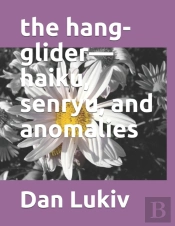 The Hang-Glider-Haiku, Senryu, And Anomalies