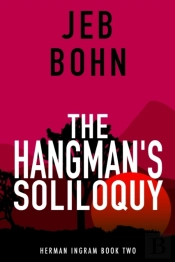 The Hangman'S Soliloquy (Herman Ingram Book Two)