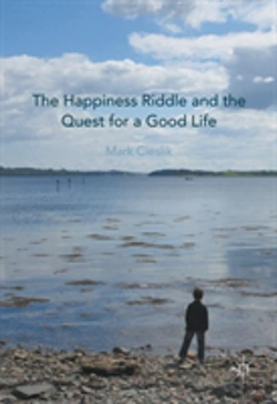 Bertrand.pt - The Happiness Riddle And The Quest For A Good Life