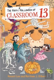 The Happy And Heinous Halloween Of Classroom 13