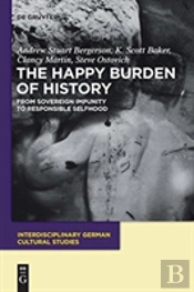 The Happy Burden Of History