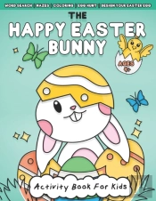 The Happy Easter Bunny Activity Book For Kids Ages 4+