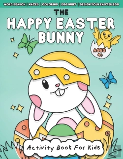 Bertrand.pt - The Happy Easter Bunny Activity Book For Kids Ages 4+