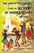 The Happy Hollisters And The Mystery At Missile Town