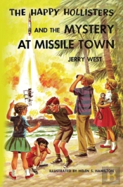 The Happy Hollisters And The Mystery At Missile Town