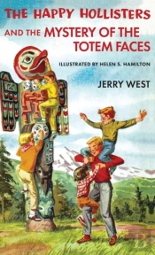 The Happy Hollisters And The Mystery Of The Totem Faces