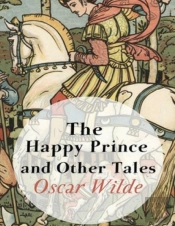 The Happy Prince And Other Tales (Annotated)