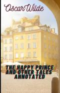 The Happy Prince And Other Tales Annotated