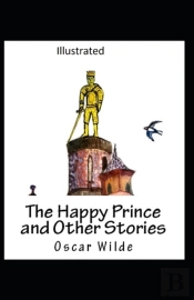 The Happy Prince And Other Tales Illustrated