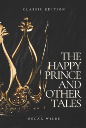The Happy Prince And Other Tales
