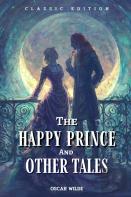 The Happy Prince And Other Tales