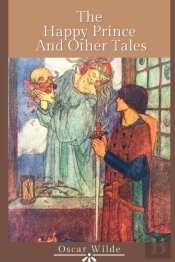 The Happy Prince And Other Tales