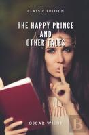 The Happy Prince And Other Tales