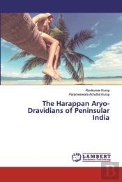 The Harappan Aryo-Dravidians Of Peninsul