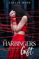The Harbingers Gift (Book One Of The Harbingers Duet)