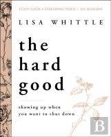 The Hard Good Bible Study Guide Plus Streaming Video