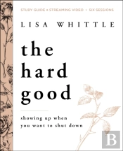 The Hard Good Bible Study Guide Plus Streaming Video