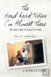 The Hard Road Taken
