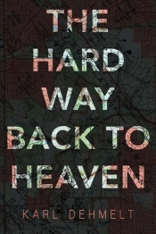 The Hard Way Back To Heaven