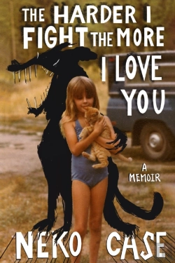 Bertrand.pt - The Harder I Fight The More I Love You: A Memoir