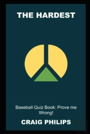 The Hardest Baseball Quiz Book