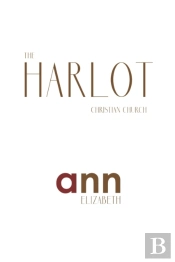 The Harlot Christian Church - Ann Elizabeth