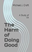 The Harm Of Doing Good