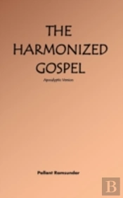 The Harmonized Gospel Apocalyptic Version