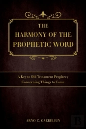 The Harmony Of The Prophetic Word: A Key