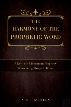 Bertrand.pt - The Harmony Of The Prophetic Word: A Key