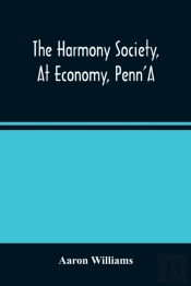 The Harmony Society, At Economy, Penn'A