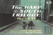 The Harp In The South Trilogy: The Play
