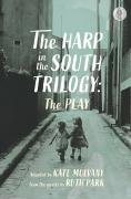 The Harp In The South Trilogy: The Play
