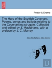 The Harp Of The Scottish Covenant. Poems