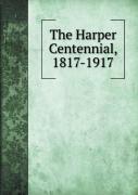 The Harper Centennial, 1817-1917