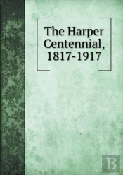 The Harper Centennial, 1817-1917