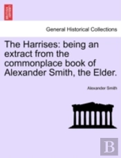 The Harrises: Being An Extract From The
