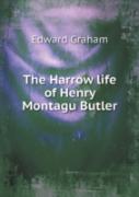 The Harrow Life Of Henry Montagu Butler