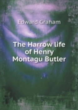 Bertrand.pt - The Harrow Life Of Henry Montagu Butler