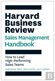 The Harvard Business Review Sales Management Handbook