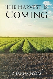 The Harvest Is Coming