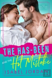 The Has-Been And The Hot Mistake