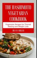 The Hashimoto Vegetarian Cookbook