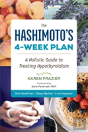 The Hashimoto'S 4-Week Plan